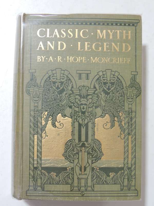Classic Myth and Legend - A. R. Hope Moncrieff,    The Folio Society 2001
