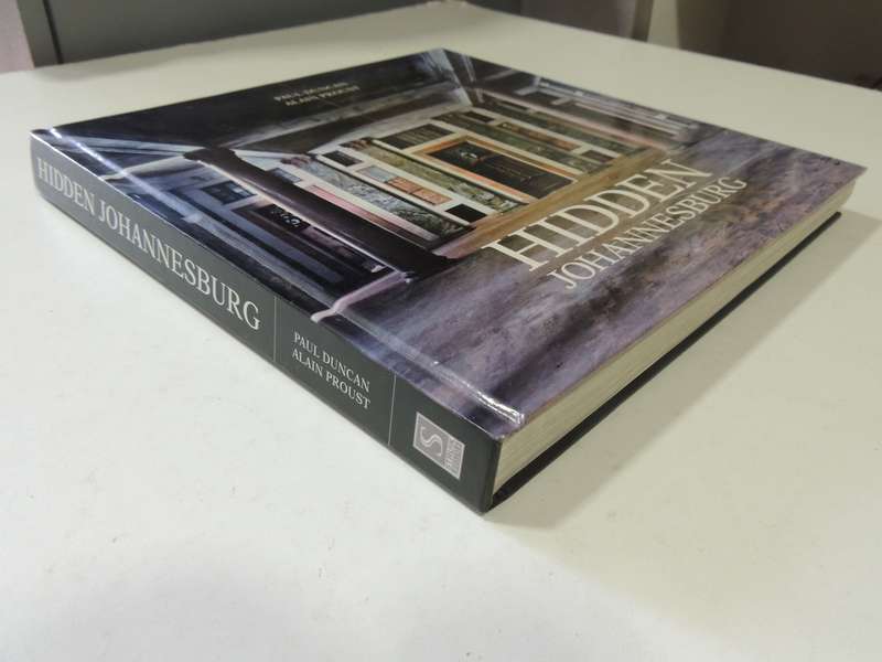 Hidden Johannesburg- Paul Duncan & Alain Proust