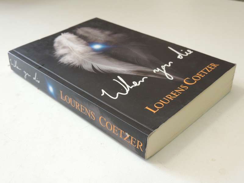 When You Die (Inscribed) - Lourens Coetzer