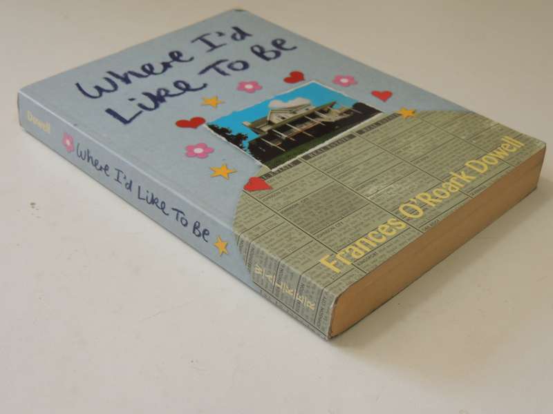 Where I'd Like To Be - Frances O'Roark Dowell
