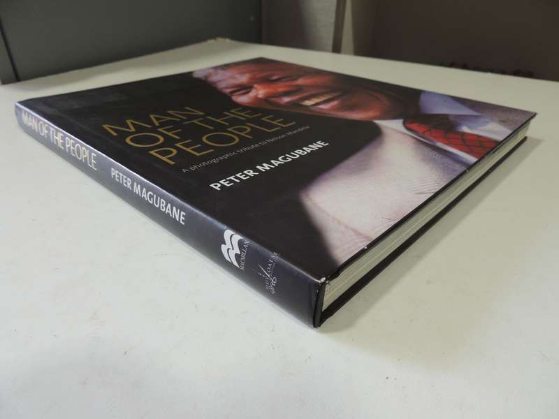Man of the People, A Photographic Tribute to Nelson Mandela - Peter Magubane   Inscribed by Author