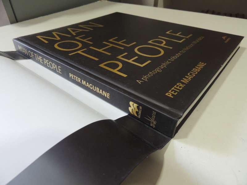 Man of the People, A Photographic Tribute to Nelson Mandela - Peter Magubane   Inscribed by Author