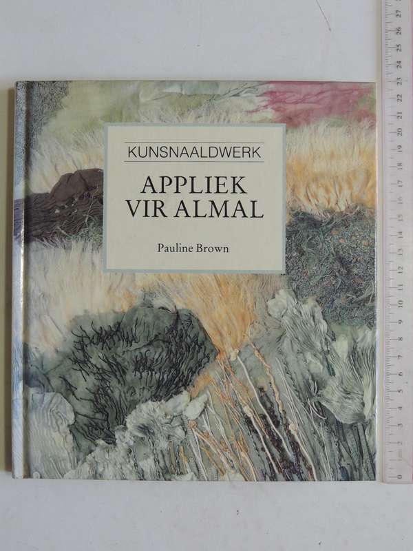 Kunsnaaldwerk: Appliek Vir Almal - Pauline Brown  AFRIKAANS