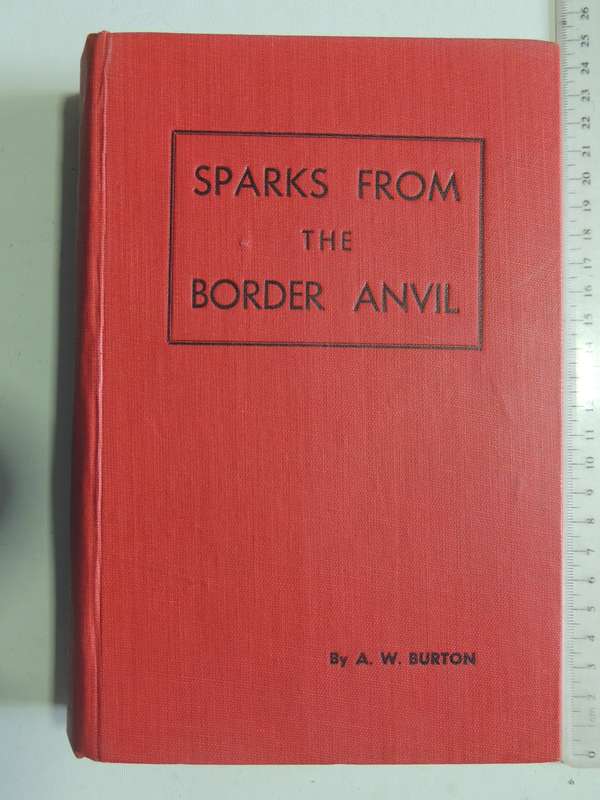 Sparks From The Border Anvil - A.W. Burton