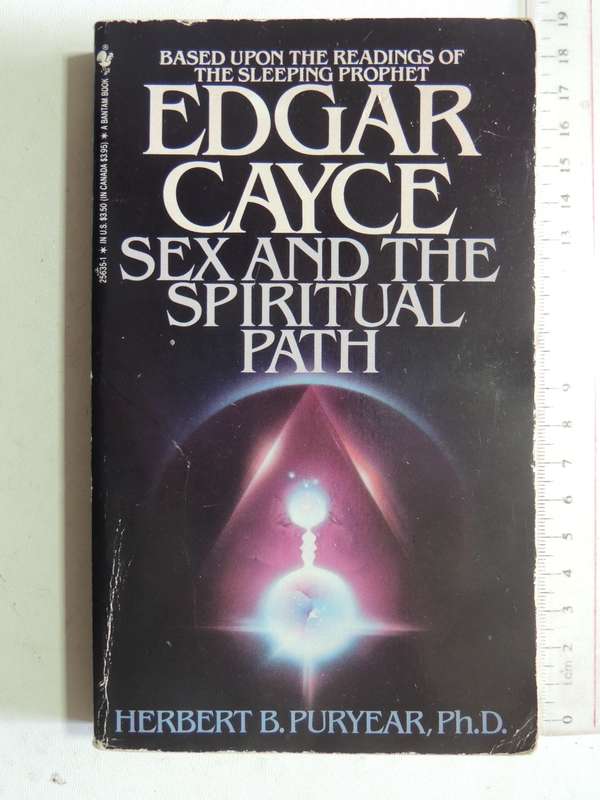 Edgar Cayce - Sex and the Spiritual Path - Herbert B Puryear