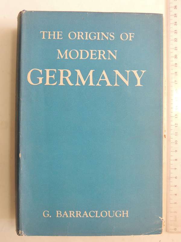The Origins Of Modern Germany - G. Barraclough