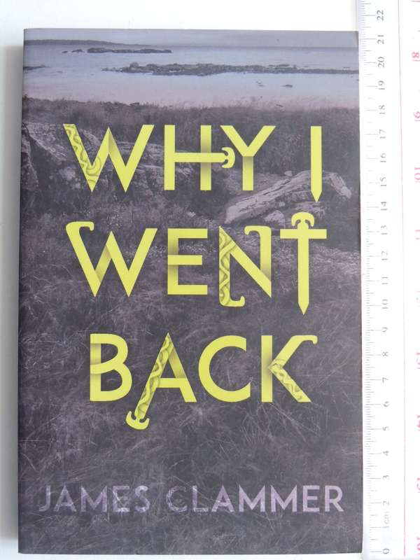 Why I Went Back - James Clammer