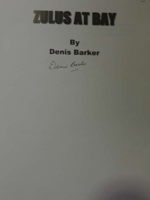 Zulus At Bay: A Colonial Chronicle (Signed) - Denis Barker
