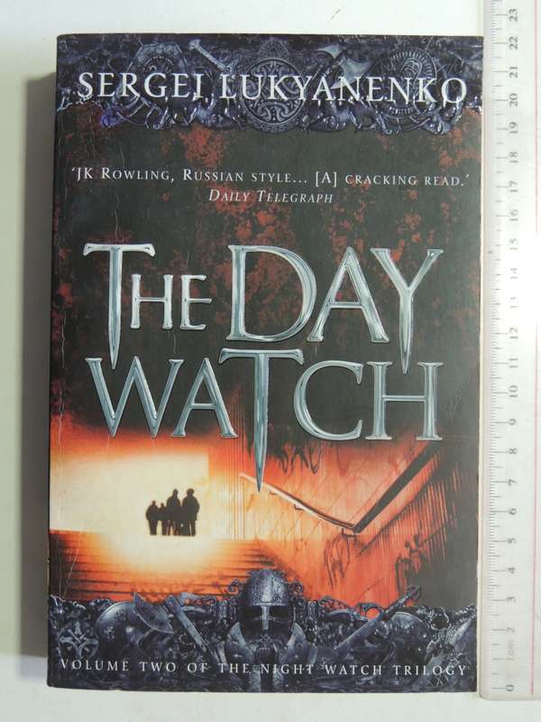 The Day Watch - Vol 2 in The Night Watch Trilogy- Sergei Lukyanenko