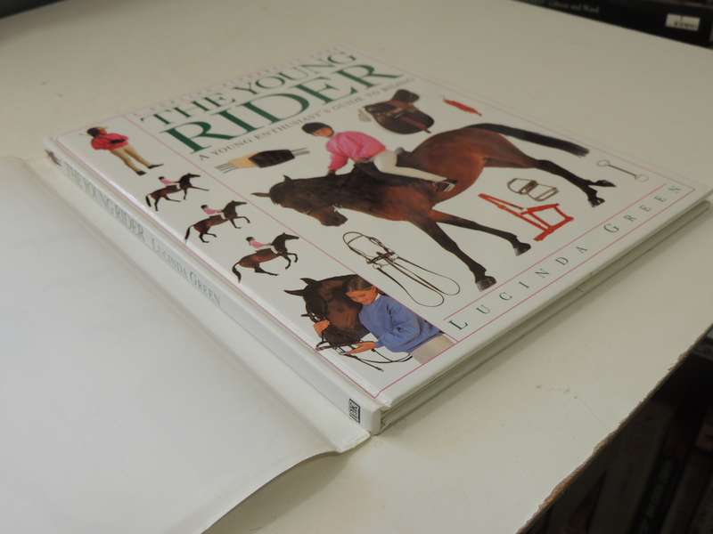The Young Rider: A Young Enthusiast's Guide To Riding - Lucinda Green