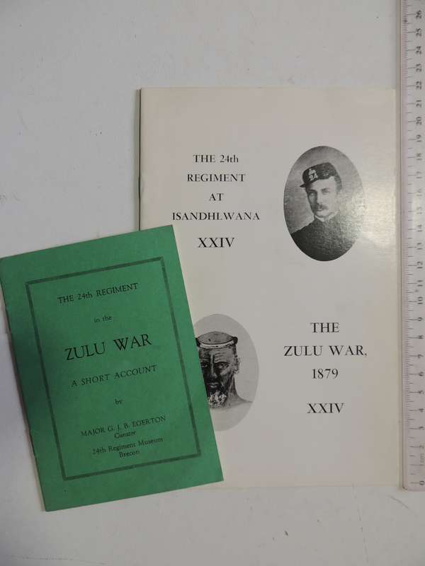 The 24th Regiment At Isandhlwana XXIV & The 24th Regiment In The Zulu War - F. Emery & Maj Egerton