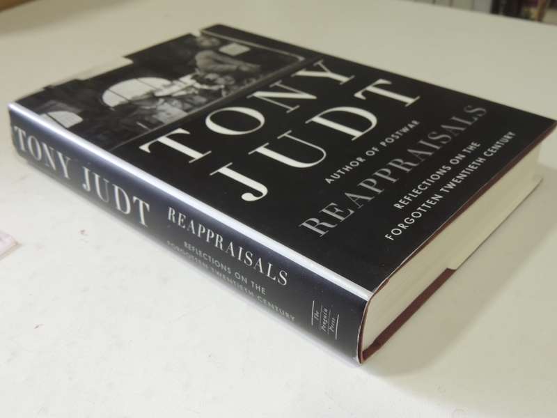 Reappraisals: Reflections On The Forgotten Twentieth Century  -Tony Judt