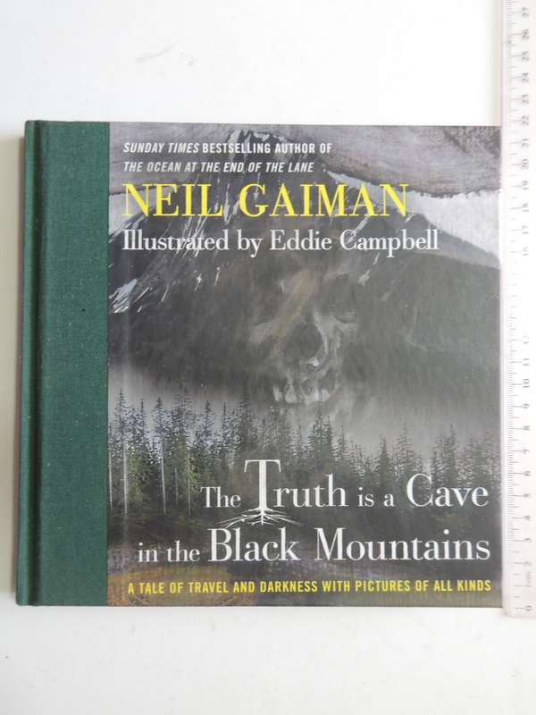 The Truth is a Cave in the Black Mountains, A Tale of Travel & Darkness...- Neil Gaiman 1st Ed. 2010