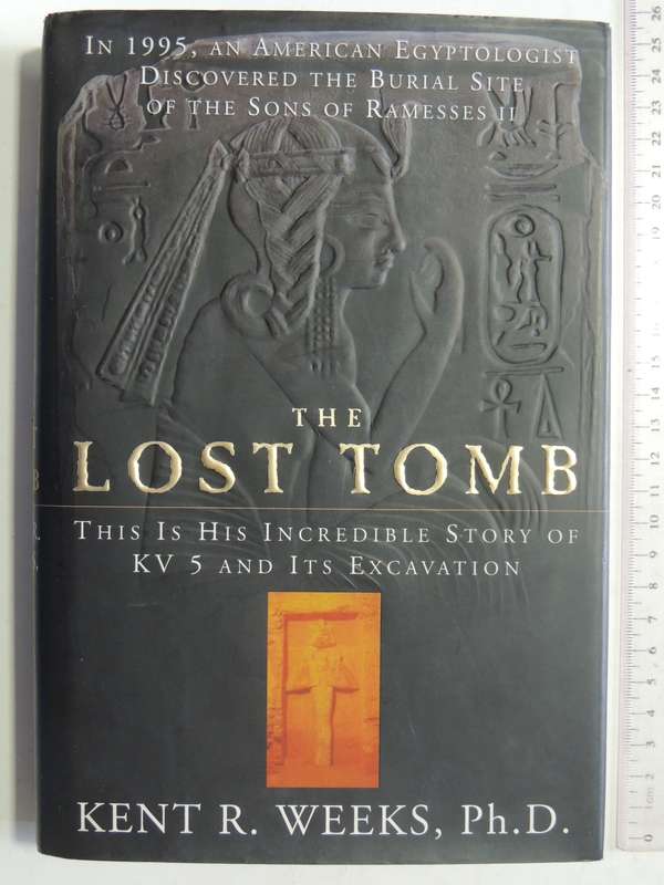 The Lost Tomb - Kent R. Weeks