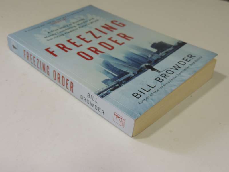 Freezing Order: True Story Of Russian Money Laundering, Murder &Surviving Vladimir Putin.. B Browder