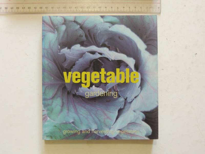 Vegetable Gardening: Growing And Harvesting Vegetables
