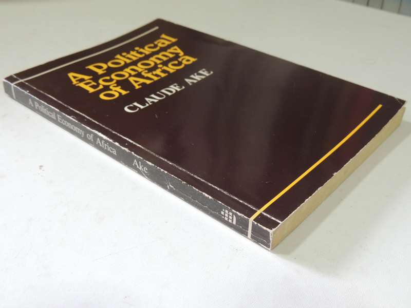 A Political Economy Of Africa- Claude Ake