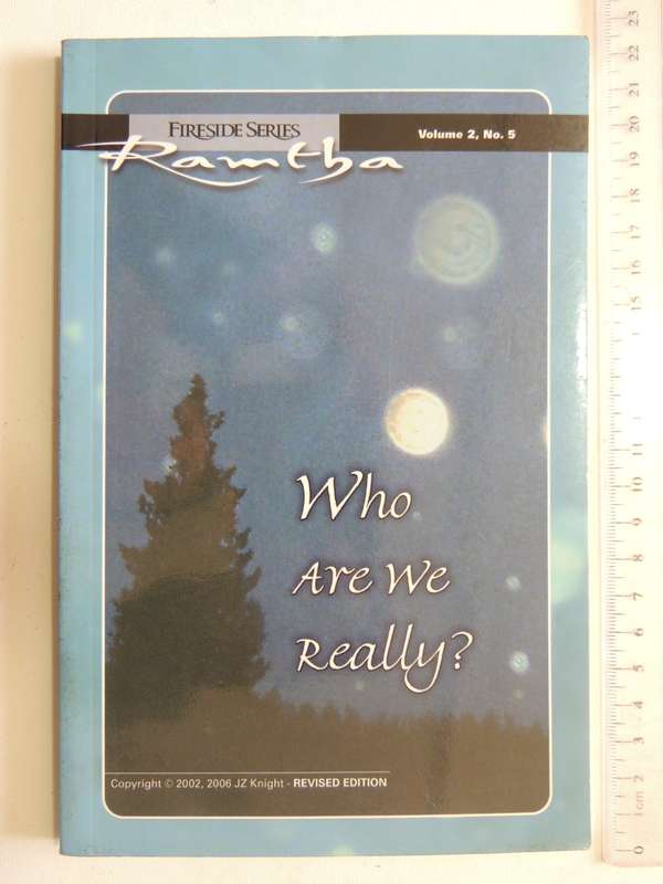 Who are we Really? Fireside Series Ramtha Vol 2 No 5