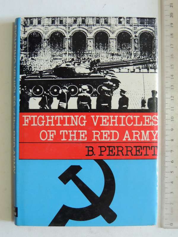 Fighting Vehicles Of The Red Army - B. Perrett