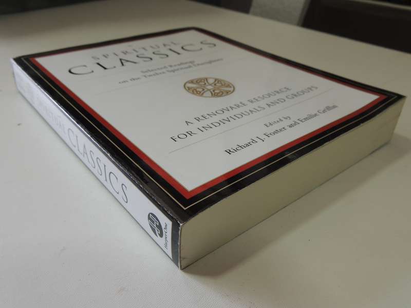 Spiritual Classics, Selected Readings on the 12 Spiritual Disciplines,Renovare Resource  - RJ Foster