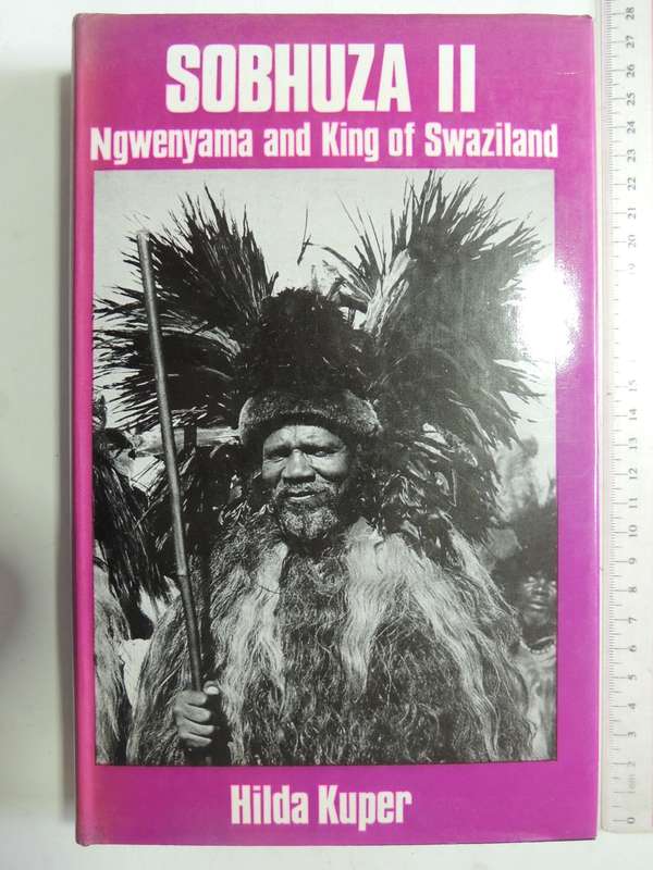 Sobhuza II: Ngwenyama An King Of Swaziland - Hilda Kuper