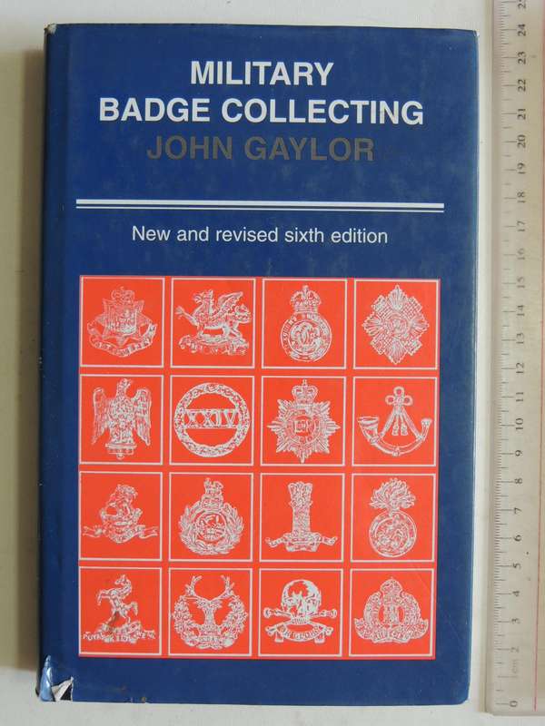 Military Badge Collecting (New & Revised Sixth Edition)John Gaylor