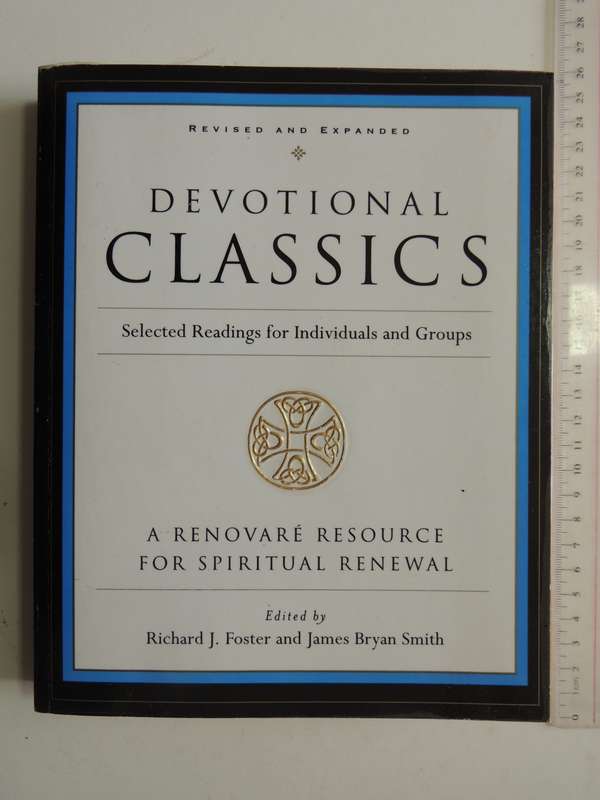 Devotional Classics, Selected Readings For Individuals &Groups,... Resource for Spiritual -RJ Foster