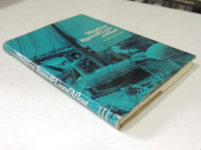 Handling Ropes & Lines Afloat - Paul & Arthur Snyder