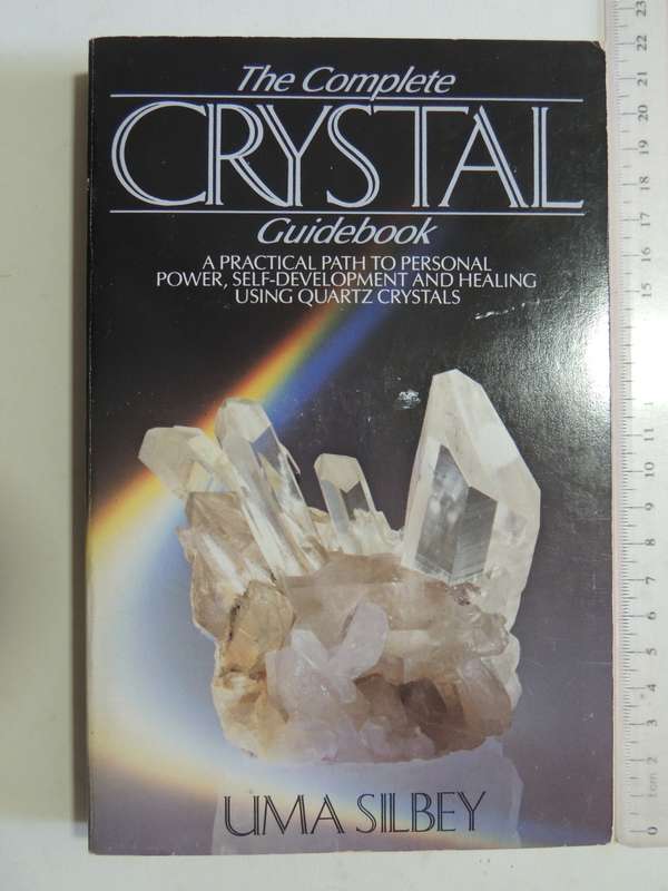 The Complete Crystal Guide Book - Uma Silbey