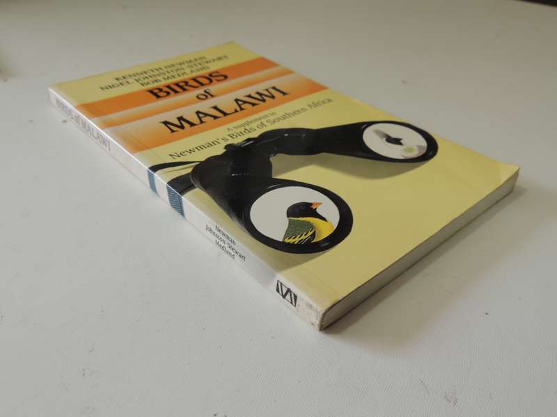 Birds of Malawi, A Supplement to Newman's Birds of Southern Africa - Kenneth Newman, N J-Stewart, BM