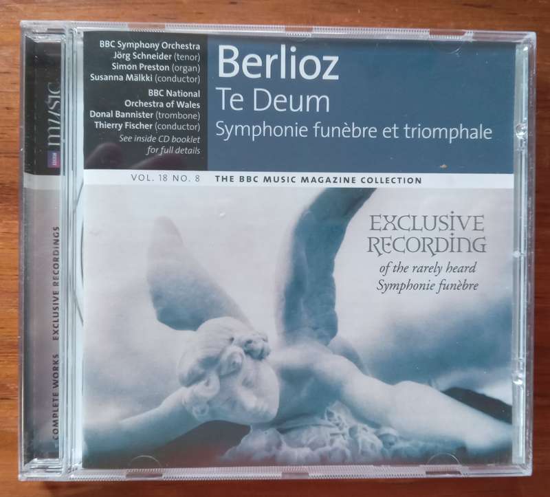 Berlioz: Te Deum, Symphonie funebre et Triomphale