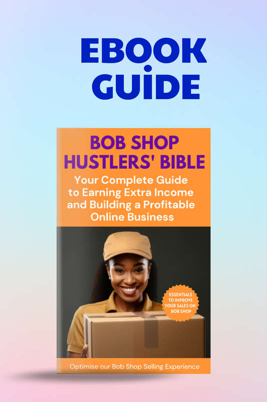 Bob Shop Hustlers' Bible: Your Complete Guide to Earning Extra Income and Building a Profitable...