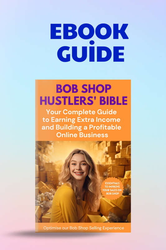 Bob Shop Hustlers' Bible: Your Complete Guide to Earning Extra Income and Building a Profitable...