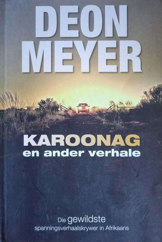 Karoonag en Ander Verhale by Deon Meyer