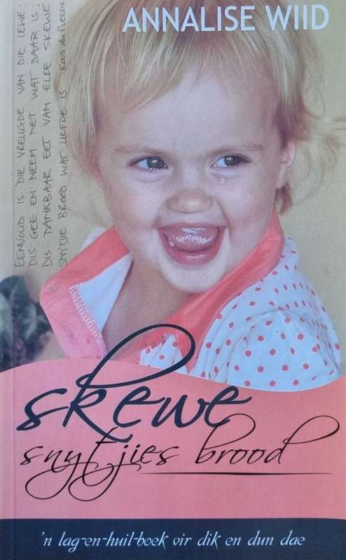 Skewe snytjies brood - Annalise Wiid