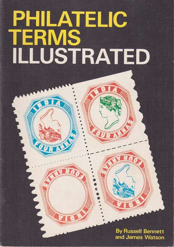 Philatelic Terms Illustrated - an incredibly useful book for the beginner collector