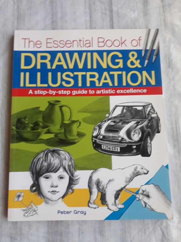 ART BOOK - THE ESSENTIAL BOOK OF DRAWING AND ILLUSTRATION BY PETER GRAY