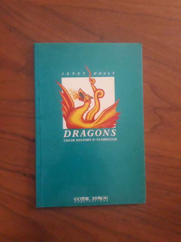 MYTHOLOGY AND SYMBOLISM BOOK: DRAGONS THEIR HISTORY AND SYMBOLIM BY JANET HOULT - 1978