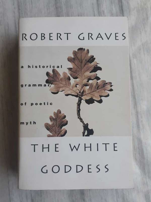ROBERT GRAVES THE WHITE GODDESS