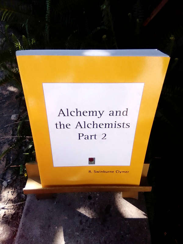 ANTIQUARIAN OCCULT BOOK - ALCHEMY AND THE ALCHEMISTS PART 2 - R SWINBURNE CLYMER - SOFTCOVER
