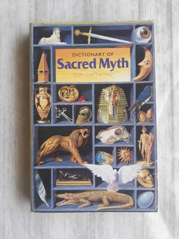 DICTIONARY OF SACRED MYTH BY TOM CHETWOOD