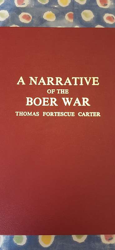 **RARE: A Narrative of the Boer War H/C Book- Signed 1st Ed. 773/1000)**