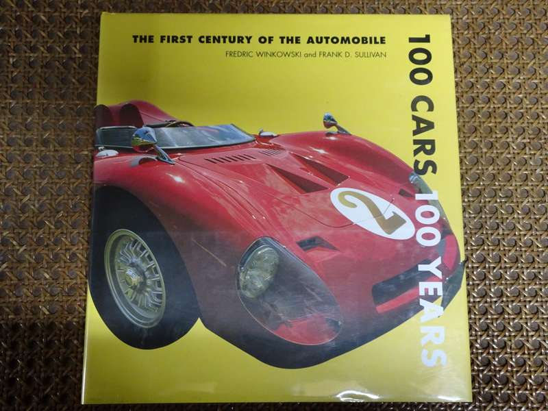 100 CARS 100 YEARS: The First Century of the Automobile By Fredric Winkowski & Frank D. Sullivan