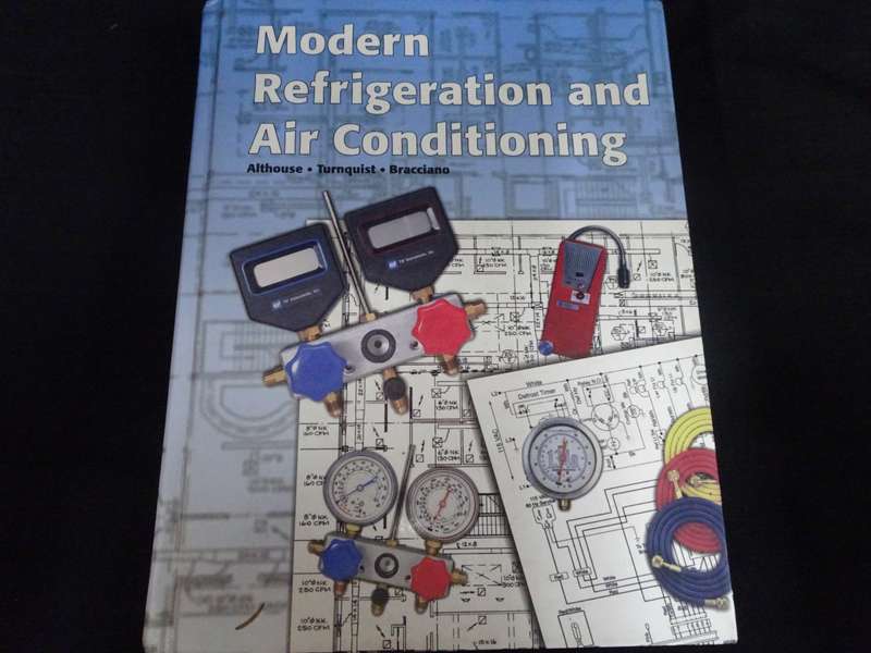 Modern Refrideration And Air Conditioning -By Althouse, Turnquist And Bracciano - See My Description