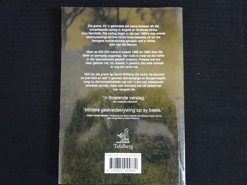 Op Die Grens - Wit Mans Se Militere Ervaring 1965-1990 Deur David Williams - Sien Beskrywing