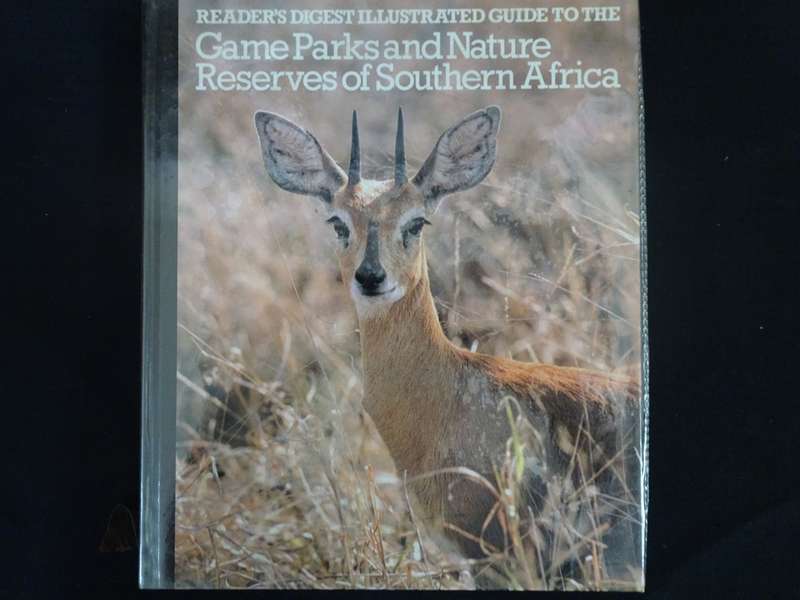 Readers Digest Illustrated Guide To The Game Parks & Nature Reserves Of Southern Africa