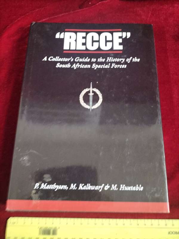 Recce -A Collector's Guide To The History Of S.A Special Forces -P Matthysen, M Kalkwarf, M Huxtable