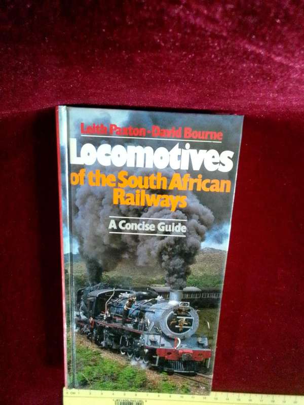 Locomotive Of South Africa Railways :A Concise Guide- David E. Bourne and Leith Paxton