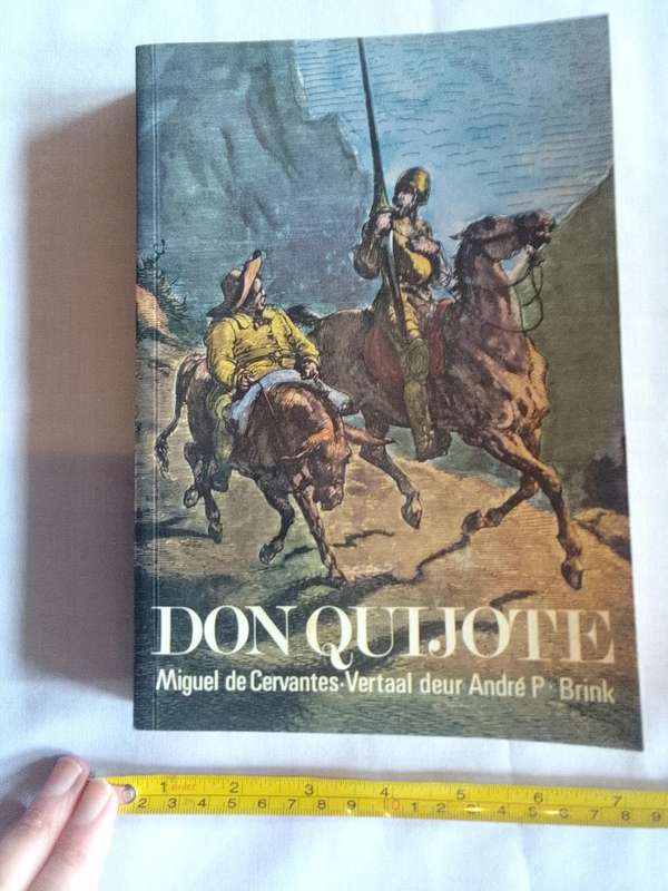 Don Quijote Miguel De Cervantes - Vertaal Deur Andre' P. Brink - Goeie Kondisie