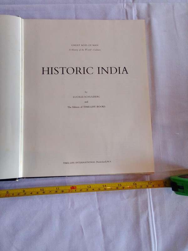 Historic India - Great Ages Of Men By Lucille Schulberg And The Editors Of Time-Life Books